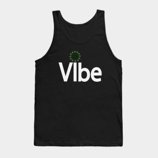 Vibe being a vibe typographic logo Tank Top